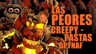 Las PEORES Creepypastas de Five Nights at Freddy's
