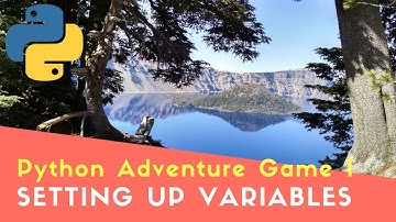 Python Adventure Game 1: Setting up variables