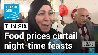 Ramadan in Tunisia: Soaring food prices curtail night-time feasts • FRANCE 24 English