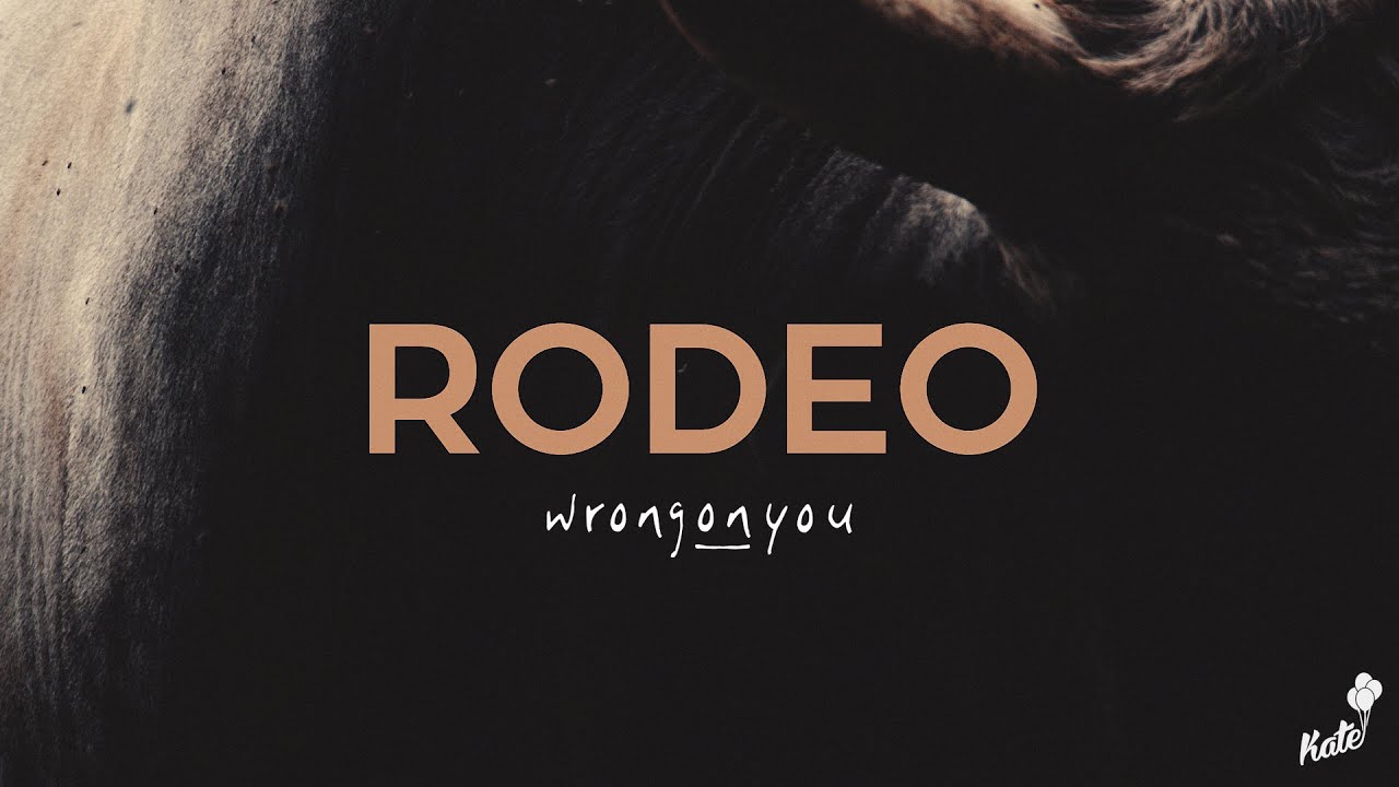 Wrongonyou - Rodeo (Official Video)