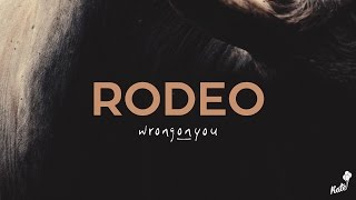 Wrongonyou - Rodeo (Official Video) chords