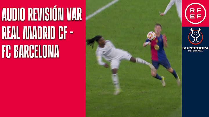 AUDIO REVISIÓN VAR | Supercopa de España | Final | Real Madrid CF - FC Barcelona | Minuto 33