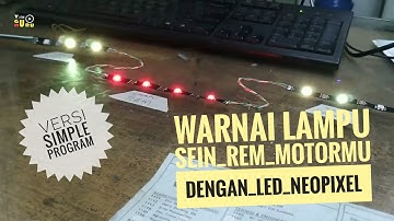 Bikin Sein Alis Dan Lampu Rem Motor Pakai LED WS2812 & Arduino Nano / Apa saja