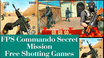 FPS Commando Secret Mission - Free Shooting Games | Latest Mission