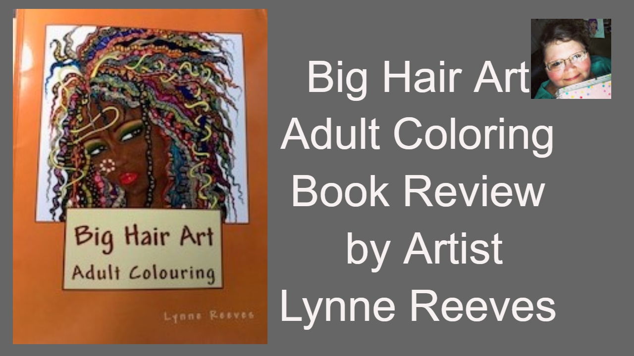 Lynne Reeves Big Hair Art Adult Coloring book Review by Artist Lynne Reeves - YouTube