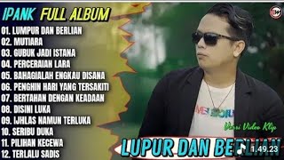 IPANK FULL ALBUM 2026 TANPA IKLAN | LAGU POP MELAYU TERPOPULER 2026