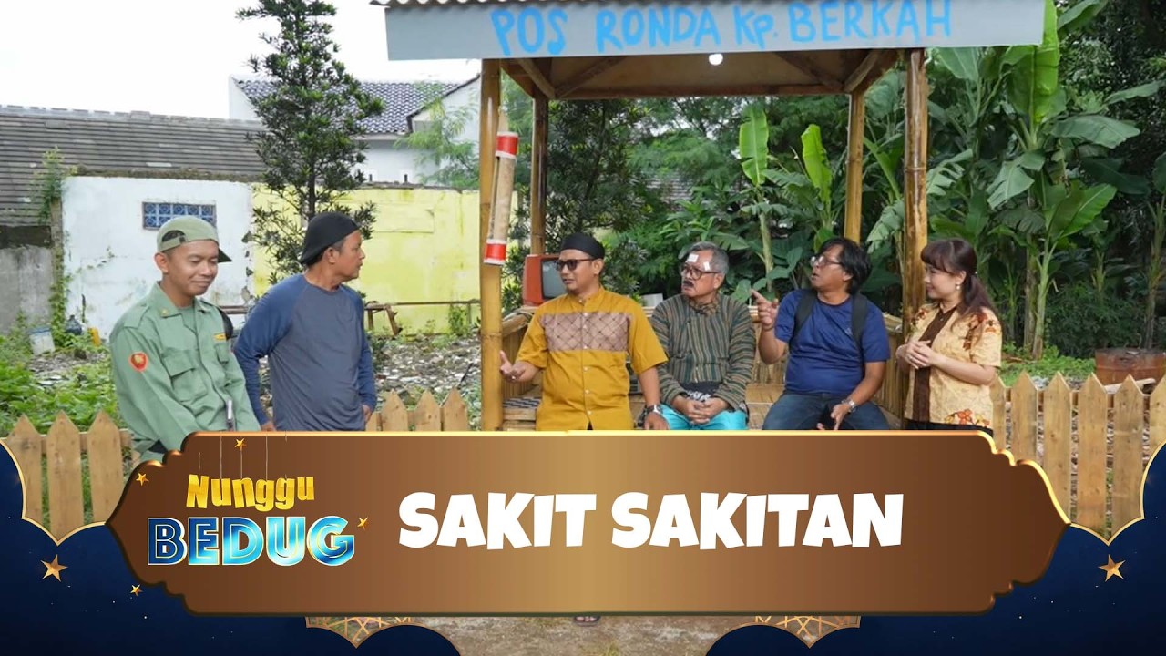 Sakit-Sakitan I Nunggu Bedug Eps. 8