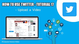How to USE Twitter on a Computer - Upload a Video to Your Account | Tutorial 17