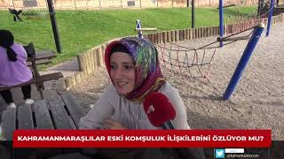 K.maraşlilar Eski̇ Komşuluğu Özlüyor Mu?