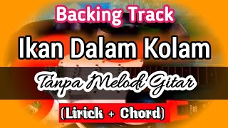 Backing Track Ikan Dalam Kolam Tanpa Melodi Gitar