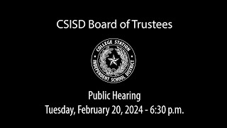 CSISD Board Meeting 02/20/2024 - Public Hearing