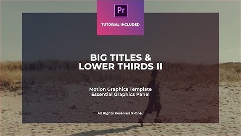 Big Titles & Lower Thirds II MOGRT Motion Graphics Templates