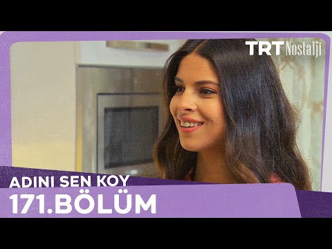 Adını Sen Koy 171.Bölüm