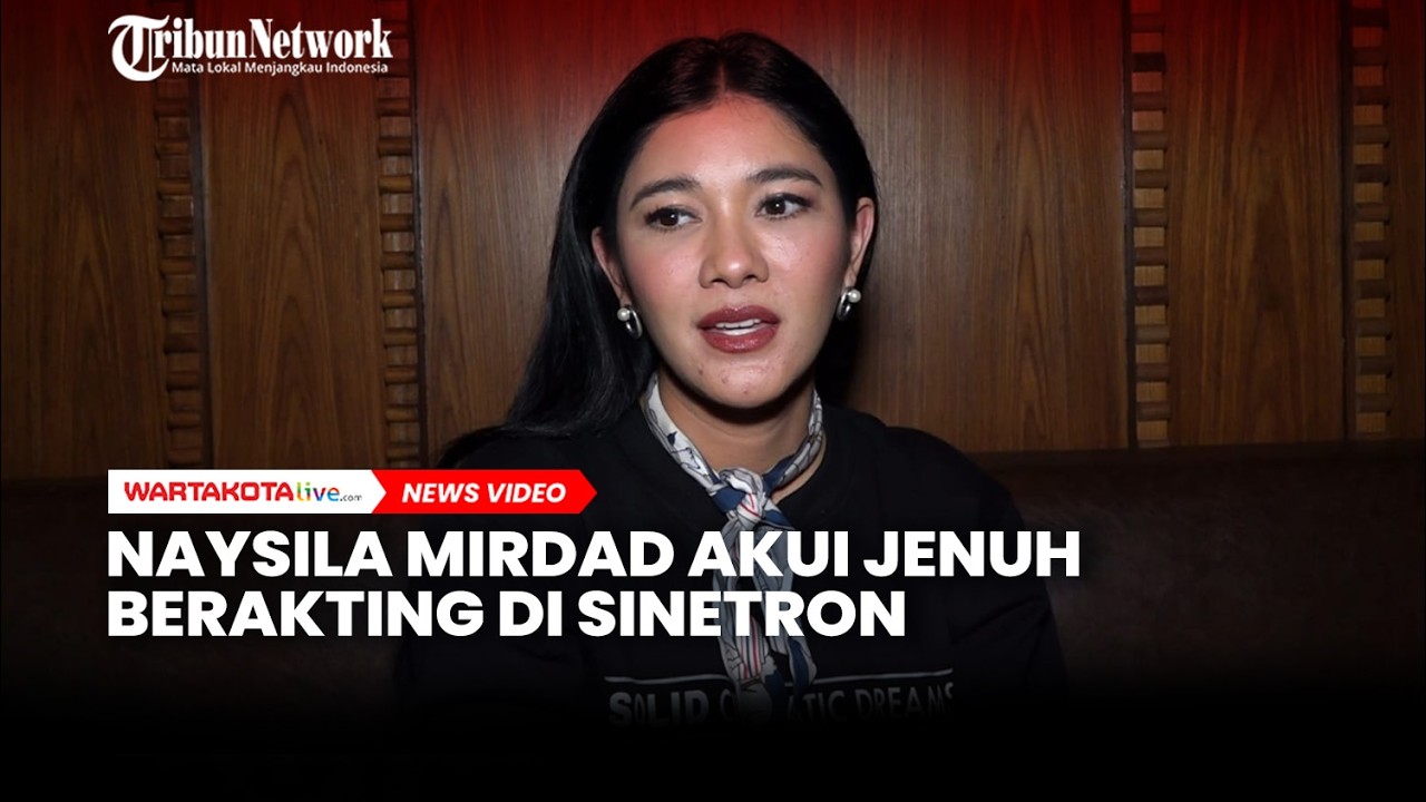 Menghilang dari Televisi, Naysila Mirdad Akui Jenuh Ambil Sinetron