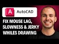 AutoCAD: Fix Mouse Lag, Slowness & Jerky Movement While Drawing (2026 Lag Fix Guide)