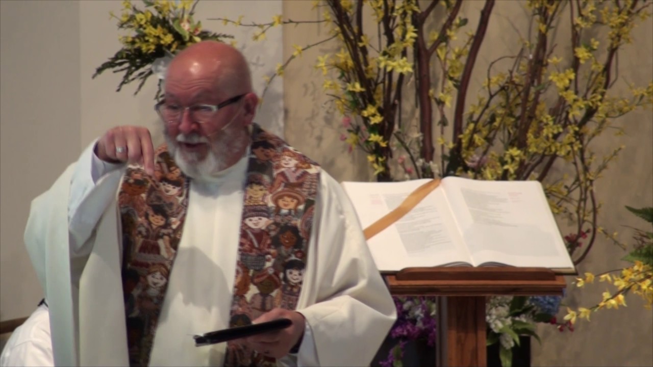 Homily - Fourth Sunday of Easter - May 7, 2017 - YouTube