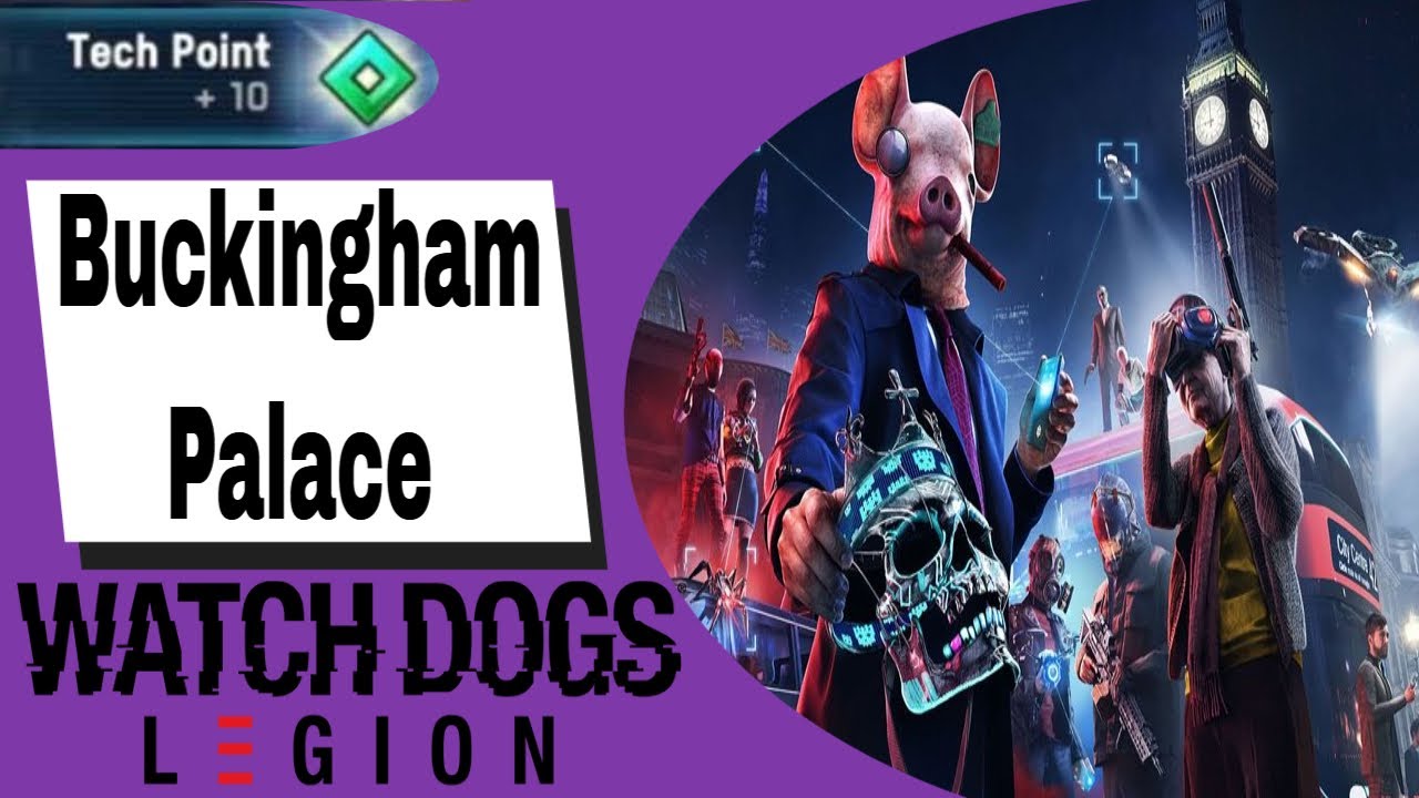 Let's Guide Watch Dogs Legion Tech Points Buckingham Palace YouTube