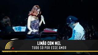 Limão com Mel - Tudo Só Por Esse Amor - Acústico in Concert chords