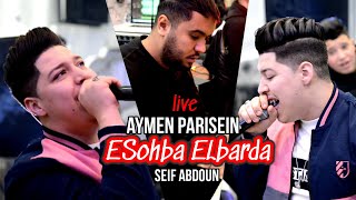 Aymen Parisien 2022 - ESohba ELbarda الصحبة الباردة Avec Seif Abdoun Live (Cover Mourad Sghir)