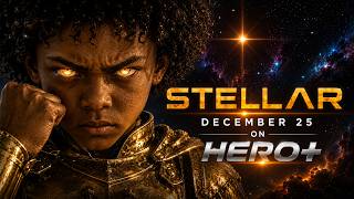 STELLAR | Official 4K | Extended Teaser #3 | Premiering December 25 on HERO+