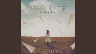 Learn To Fly Ronan Remix