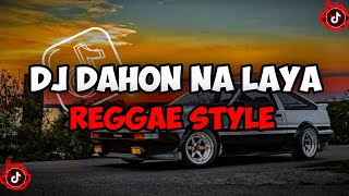 DJ DAHON NA LAYA ( PARAPAMPAM ) STYLE REGGAE DJ VIRAL TIKTOK YANG KALIAN CARI🎶