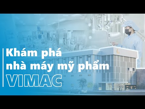 Video Khám Phá Nhà Máy Sản Xuất Mỹ Phẩm Vimac Tiêu Chuẩn... - youtube