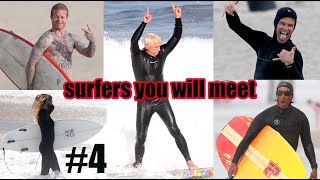 10 Surfers you will meet in the water