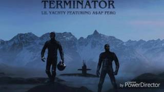 Lil Yachty feat. A$AP Ferg "Terminator" Lyrics Lil Yachty feat. A$AP Ferg "Terminator" Lyrics