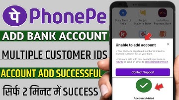 Unable to add account your phonepe registered number is linked to multiple customer ids at your bank