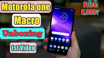Motorola one macro unboxing & review with macro lens, Firts impressions