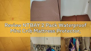 Review NTBAY 2 Pack Waterproof Mini Crib Mattress Protector, Quilted 24"x38" Fitted Mattress Cover -