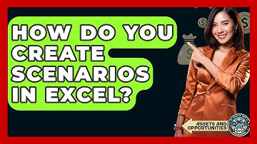 How Do You Create Scenarios In Excel? - AssetsandOpportunity.org