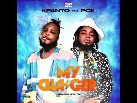 2 Kpanto Ft PCK - My Charger (Prod By Kpanto)
