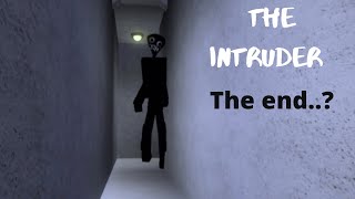 The Intruder | The End? | Gameplay (Roblox)