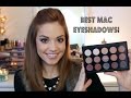 The Best MAC Eyeshadows!