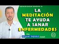 LA MEDITACIÓN TE AYUDA A SANAR ENFERMEDADES Meditación   Coaching Sanadora  84 con Miguel Sejnaui