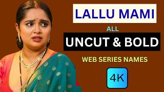 JYOTI VAGHERA AKA LALLU MAMI COMPLETE UNCUT AND BOLD WEB SERIES LIST | JADUI INCHITAPE | KARZ | ULLU