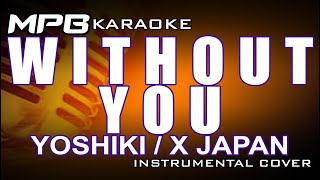 Without You (X Japan) Karaoke Piano Cover with lyrics