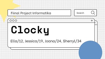 Final Project Informatika | Clocky | Kelompok 5 XI MIPA 3