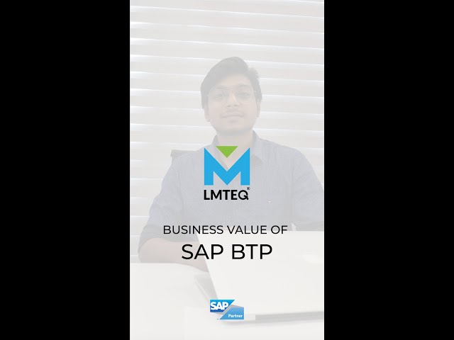 Business value of SAP BTP LMTEQ class=