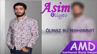 Asim Eliyev - Olmez bu mehebbet Resimi