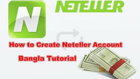 ►How To open Neteller account -Bangla tutorial