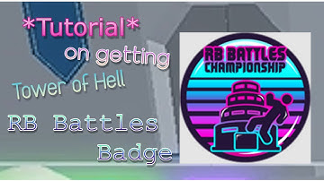 Tutorial on getting the Tower of Hell RB Battles Badge [Roblox]