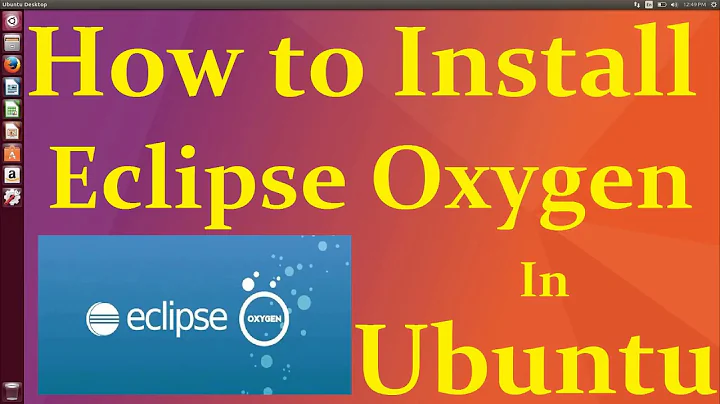 How to install Eclipse Oxygen in Ubuntu 14.04 or 16.04