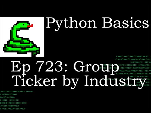 Python Basics Tutorial How to Group Stock Tickers By Industry