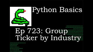 Python Basics Tutorial How to Group Stock Tickers By Industry