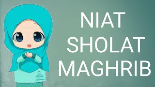 BACAAN NIAT SHOLAT MAGHRIB