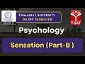 Osmania University | BA - 1st Semester | Psychology - Sensation (Part-B) | T-SAT