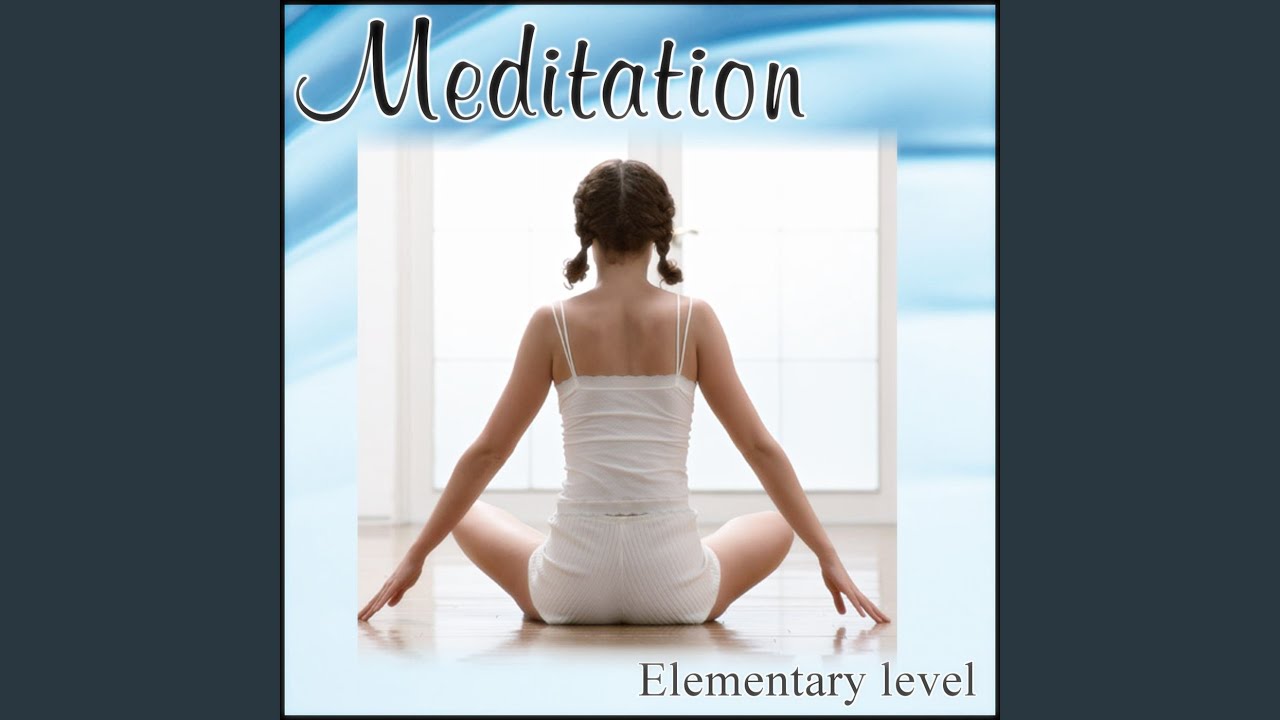 Regardez Meditation Elementary Level Repeat sur YouTube Regardez Meditation Elementary Level Repeat sur YouTube